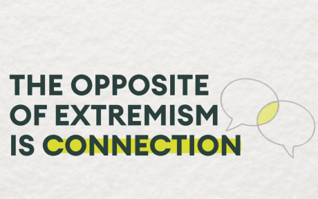 Banner with the text, opposite of extremism is connection, and a graphic of two conversation bubbles overlapping and the middle coloured to show the connection. 